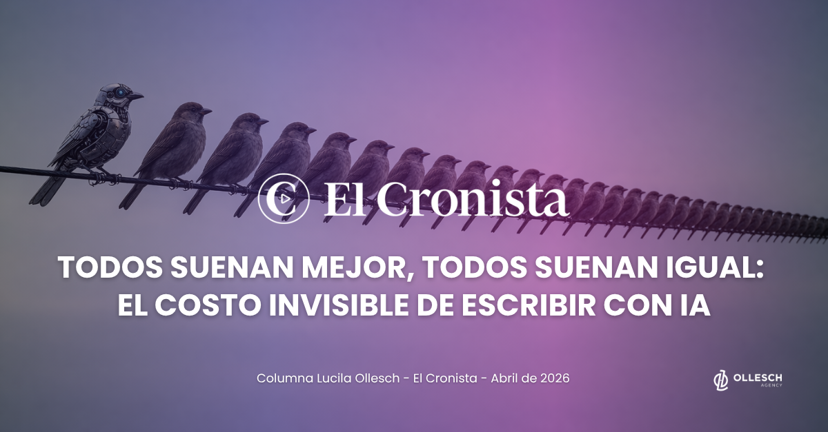 Portada de la columna “Todos suenan mejor, todos suenan igual: el costo de hablar como la IA” publicada por Lucila Ollesch en El Cronista.
